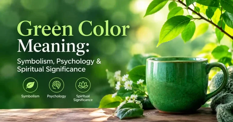 Green color meaning, symbolism, psychology, and spiritual significance